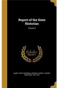 Report of the State Historian; Volume 2