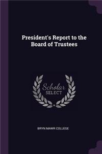 President's Report to the Board of Trustees