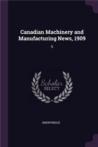 Canadian Machinery and Manufacturing News, 1909