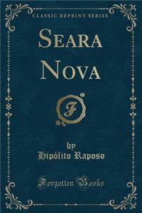 Seara Nova (Classic Reprint)