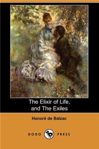 The Elixir of Life, and the Exiles (Dodo Press)