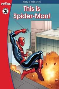 Spider-Man: This is Spider-Man (Ready-to-Read Level 3)