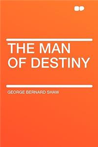 The Man of Destiny