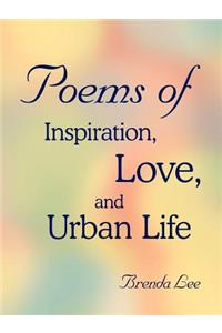 Poems of Inspiration, Love, and Urban Life