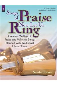 Songs of Praise Now Let Us Ring