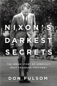 Nixon's Darkest Secrets