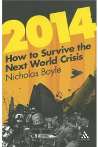 2014: How to Survive the Next World Crisis