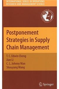 Postponement Strategies in Supply Chain Management