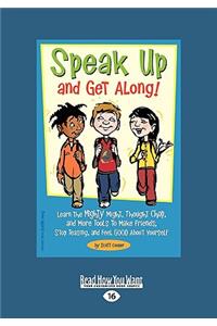 Speak Up and Get Along!