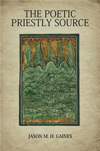 The Poetic Priestly Source