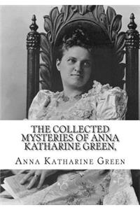 The Collected Mysteries of Anna Katharine Green,