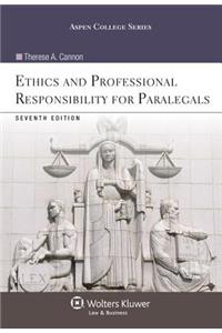 Ethics and Professional Responsibility for Paralegals, Seventh Edition