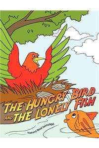 The Hungry Bird and the Lonely Fish