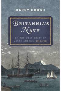 Britannia's Navy on the West Coast of North America 1812 - 1914