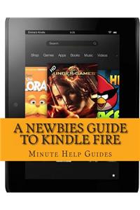 Newbies Guide to Kindle Fire