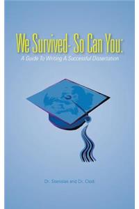 We Survived- So Can You