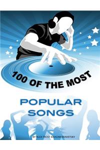 100 of the Most Popular Songs
