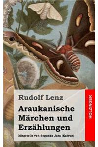 Araukanische Märchen und Erzählungen