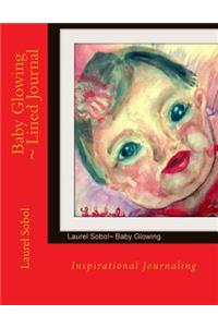 Baby Glowing Lined Journal