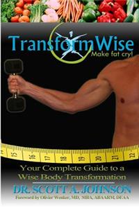 TransformWise: Your Complete Guide to a Wise Body Transformation