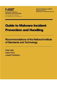 Guide to Malware Incident Prevention and Handling