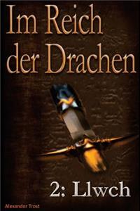 Im Reich Der Drachen: Llwch