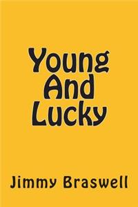 Young And Lucky