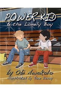 Power Kid and the Lonely Boy