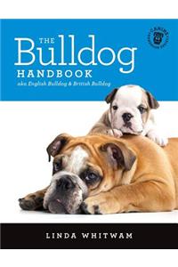 The Bulldog Handbook: Aka English Bulldog & British Bulldog