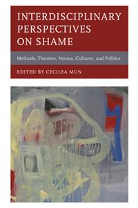 Interdisciplinary Perspectives on Shame