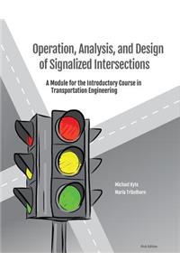 Operation, Analysis, and Design of Signalized Intersections