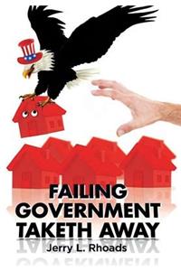 Failing Government Taketh Away