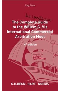 The Complete (But Unofficial) Guide to the Willem C VIS Commercial Arbitration Moot
