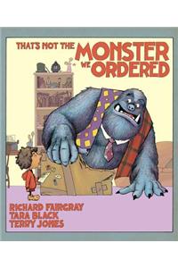 That's Not the Monster We Ordered