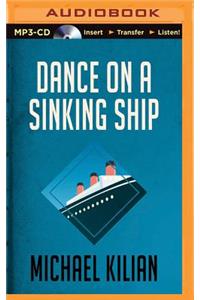 Dance on a Sinking Ship
