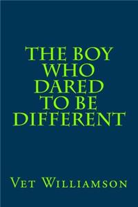 Boy Who Dared To Be Different