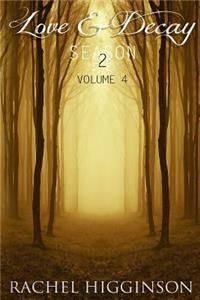 Love and Decay, Volume Four