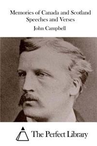 Memories of Canada and Scotland Speeches and Verses