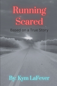 Running Scared: Based on a true story