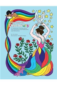 Color Me to Discovery: A Coloring Book for Self-Reflection and Relaxation