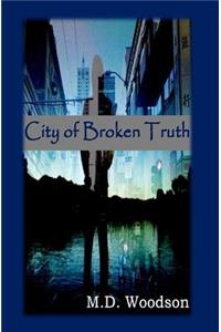 City of Broken Truth