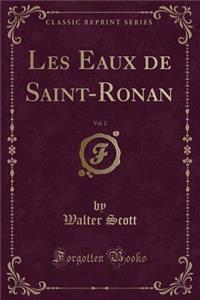 Les Eaux de Saint-Ronan, Vol. 2 (Classic Reprint)