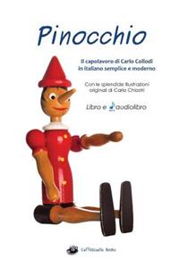 Pinocchio - Libro E Audiolibro: Illustrato E in Italiano Semplice E Moderno
