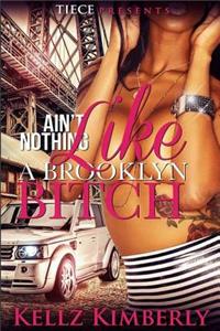Ain't Nothing Like a Brooklyn Bitch
