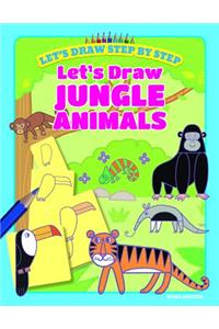 Let's Draw Jungle Animals