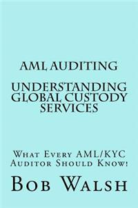 AML Auditing - Understanding Global Custody Services