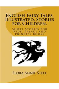 English Fairy Tales. Illustrated. Stories for Children.