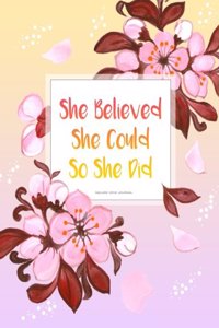 She Believed She Could So She Did - Square Grid Journal