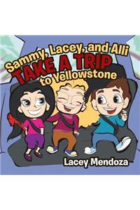 Sammy, Lacey, and Alli Take a Trip