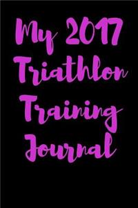 My 2017 Triathlon Training Journal: Blank Lined Journal